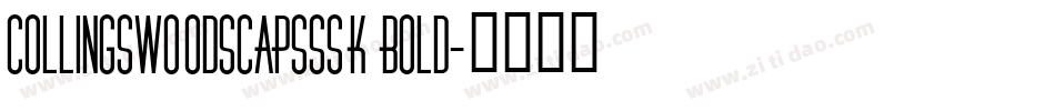 CollingswoodSCapsSSK Bold字体转换